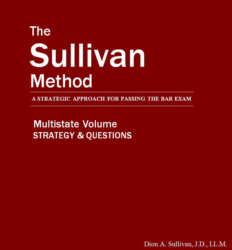 The Sullivan Method- Makes easy to pass Bar Exam